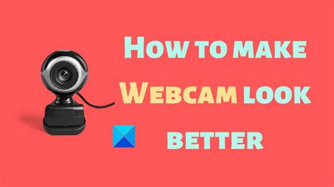 How to Look Better on a Webcam: 11 Tips to Look Your Best